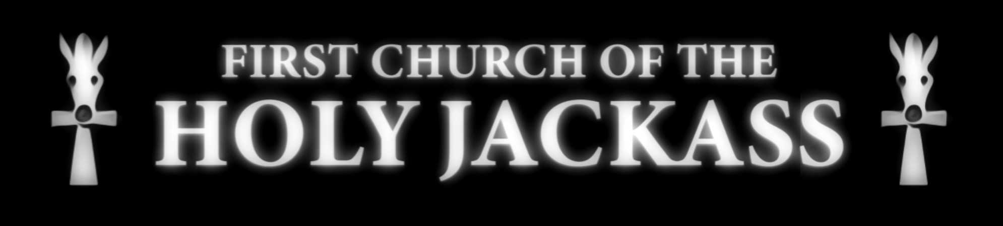 First Church of the Holy Jackass